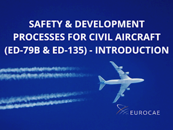 Safety & Development Processes for Civil Aircraft (ED-79B & ED-135) - Introduction